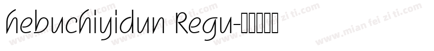 hebuchiyidun Regu字体转换
